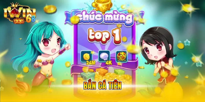 ban ca tien