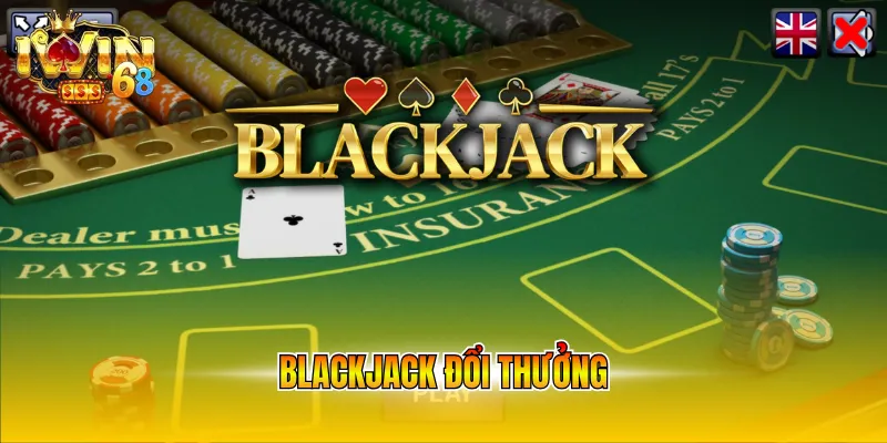 blackjack doi thuong