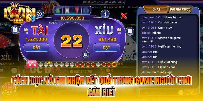 Cách đọc và ghi nhận kết quả trong game người chơi cần biết
