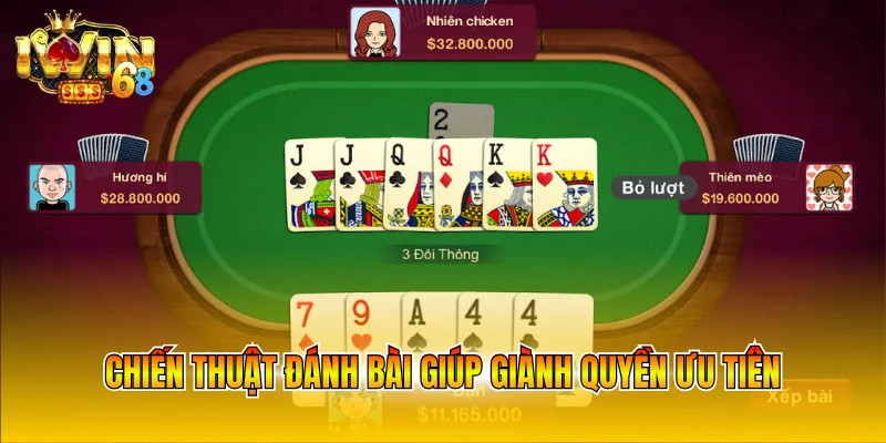 Chiến thuật đánh bài giúp giành quyền ưu tiên