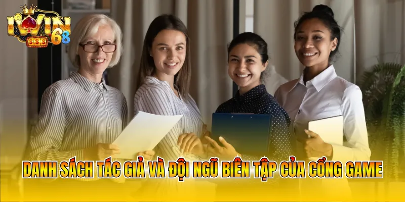 Danh sách tác giả và đội ngũ biên tập của cổng game
