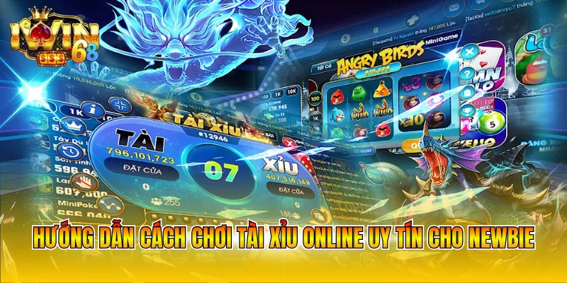 Hướng dẫn cách chơi tài xỉu online uy tín cho newbie