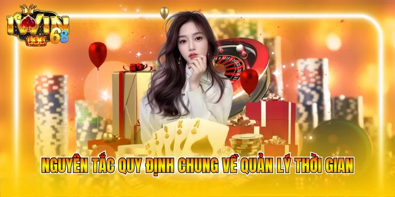 Nguyên tắc quy định chung về quản lý thời gian