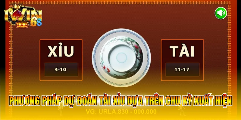 Phương pháp dự đoán tài xỉu dựa trên chu kỳ xuất hiện