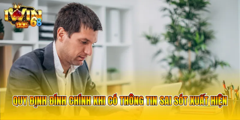 Quy định đính chính khi có thông tin sai sót xuất hiện