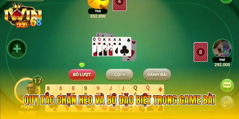 Quy tắc chặn heo và bộ đặc biệt trong game bài