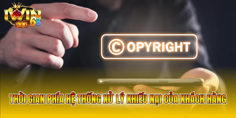 Thời gian phía hệ thống xử lý khiếu nại của khách hàng