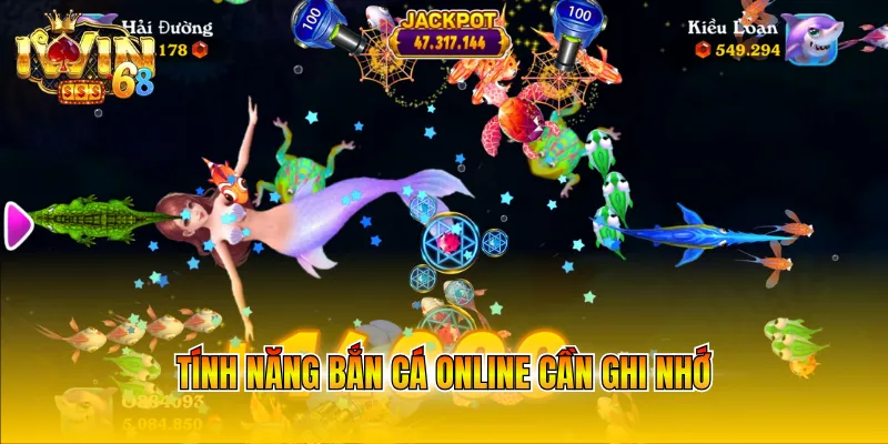 Tính năng bắn cá online cần ghi nhớ